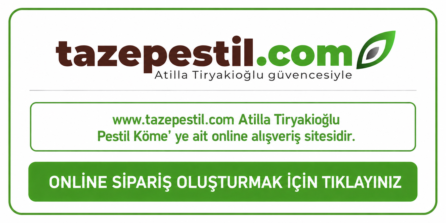 ONLİNE SİPARİŞ VERMEK İÇİN TIKLAYINIZ !
